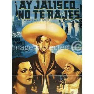  Ay Jalisco No Te Rajes Vintage Mexican Cinema Poster   11 