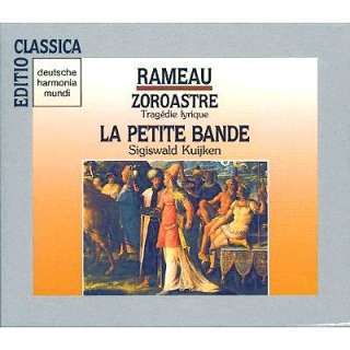  Rameau Zoroastre Le Petite Band, Sigiswald Kuijken 