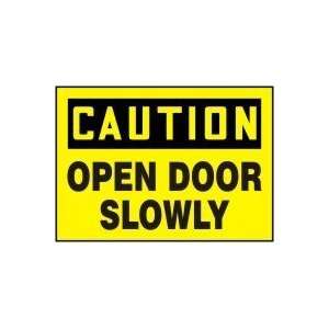  CAUTION OPEN DOOR SLOWLY Sign   10 x 14 .040 Aluminum 