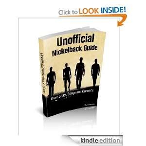 Unofficial Nickelback Guide Their Story, Songs and Concerts R.J 