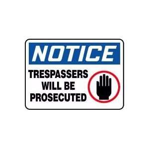  NOTICE Trespassers Will Be Prosecuted (w/Graphic) 10 x 14 
