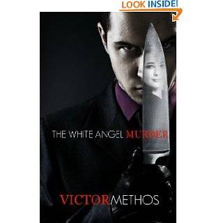 The White Angel Murder by Victor Methos ( Kindle Edition   May 28 