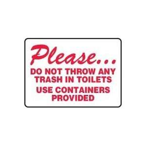   ANY TRASH IN TOILETS USE CONTAINERS PROVIDED 10 x 14 Plastic Sign