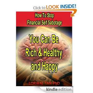 How To Stop Financial Self Sabotage You Can Be Rich & Happy and 