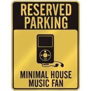  RESERVED PARKING  MINIMAL HOUSE MUSIC FAN  PARKING SIGN 