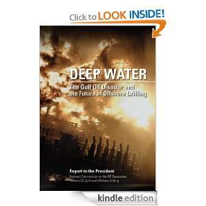Deep Water The Gulf Oil Disaster And The Future Of Offshore Drilling 