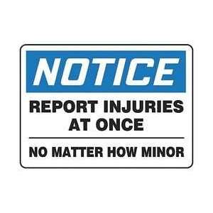  Sign,10x14,report Injuries At Once   REGUSAFE Everything 