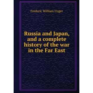  Russia and Japan, and a complete history of the war in the 