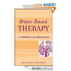 Brain Based Therapy with Children and Adolescents Evidence Based 