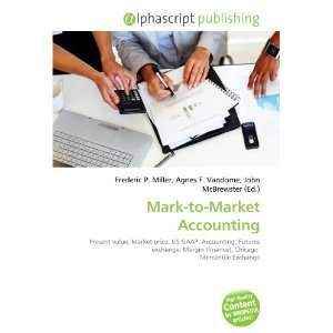  Mark to Market Accounting (9786133755529) Books