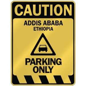   CAUTION ADDIS ABABA PARKING ONLY  PARKING SIGN ETHIOPIA 