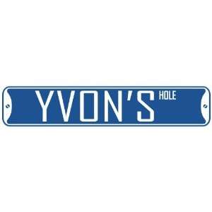   YVON HOLE  STREET SIGN