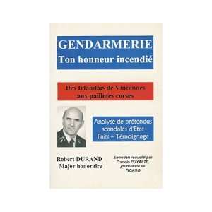  gendarmerie ton honneur incendie (9782913790162) Books