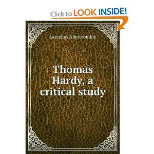    Thomas Hardy a critical study Lascelles Abercrombie Books