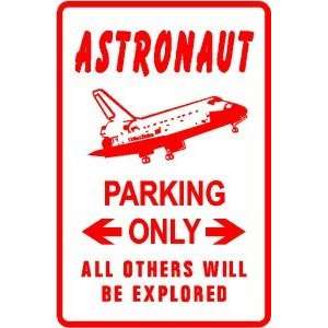    ASTRONAUT PARKING sign * future space pilot