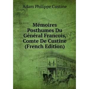   De Custine (French Edition) Adam Philippe Custine  Books