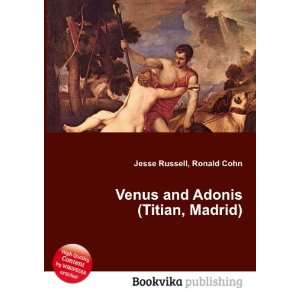    Venus and Adonis (Titian, Madrid) Ronald Cohn Jesse Russell Books