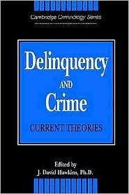 Delinquency and Crime Current Theories, (0521478944), J. David 