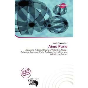  Aimé Paris (9786136960319) Jerold Angelus Books