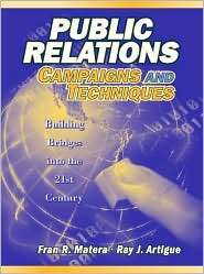 Public Relations Campaigns and Techniques Building Bridges into the 