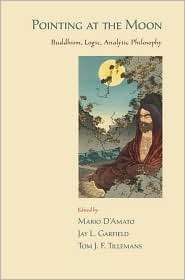 Pointing at the Moon Buddhism, Logic, Analytic Philosophy, (0195381564 
