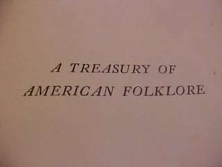 This is a vintage 1945 B. A. Botkin A Treasury of American Folklore 
