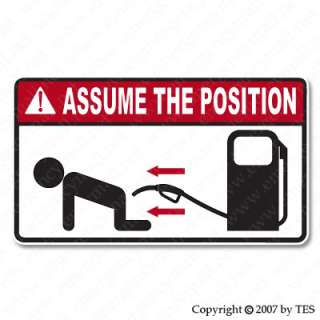High Gas Prices Decal   Bend Over Assume The Position  