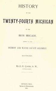 History of 24th Michigan Iron Brigade Civil War on CD  