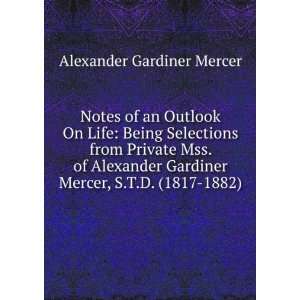   Gardiner Mercer, S.T.D. (1817 1882). Alexander Gardiner Mercer Books