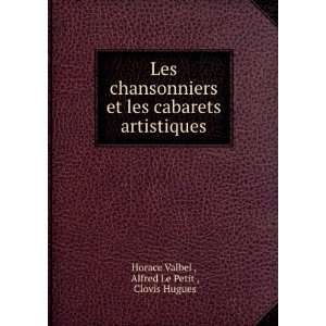   artistiques Alfred Le Petit , Clovis Hugues Horace Valbel  Books