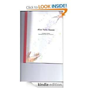 Alice Visits Heaven [Kindle Edition]