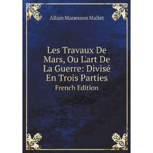   © En Trois Parties. French Edition Allain Manesson Mallet Books