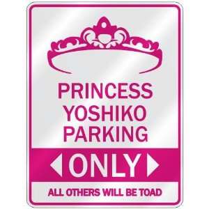   PRINCESS YOSHIKO PARKING ONLY  PARKING SIGN