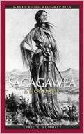 Sacagawea A Biography April R. Summitt