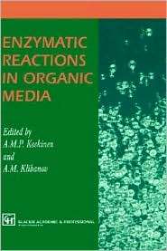 Enzymatic Reactions In Organic Media, (0751402591), A. Koskinen 