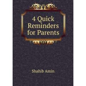  4 Quick Reminders for Parents Shahib Amin Books