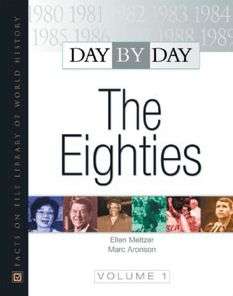   Day by Day The Eighties by Ellen Meltzer, Facts on 