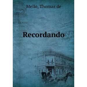  Recordando Thomaz de Mello Books