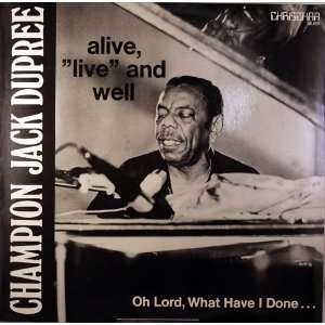  Alive, Live And Well Champion Jack Dupree Music