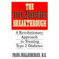 The Type 2 Diabetes Breakthrough A Revolutionary Approach to Treating 
