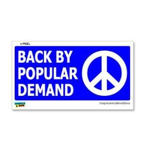  Back By Popular Demand   Peace Symbol   Window Bumper 