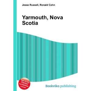  Yarmouth, Nova Scotia Ronald Cohn Jesse Russell Books
