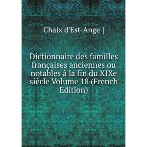 Dictionnaire des familles franÃ§aises anciennes ou notables Ã  la 