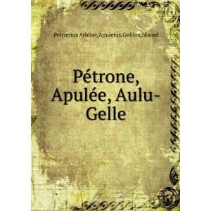   Aulu Gelle Apuleius,Gellius,Nisard Petronius Arbiter Books