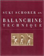 Suki Schorer on Balanchine Technique, (0813029775), Sean Yule 