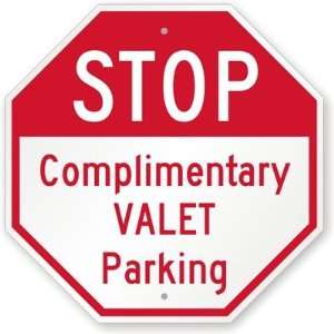  STOP Complimentary Valet Parking Diamond Grade Sign, 18 