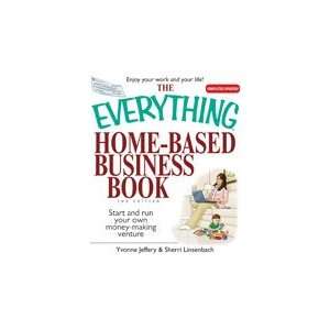  The Everything® Home Based Business Book Yvonne Jeffery 