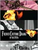 French Costume Drama of the 1950s Fashioning Politics in Film