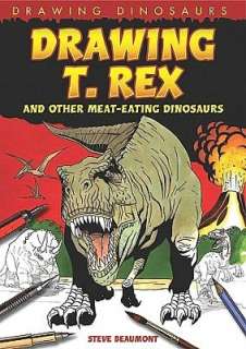  & NOBLE  Drawing T. Rex and Other Meat Eating Dinosaurs by Beaumont 