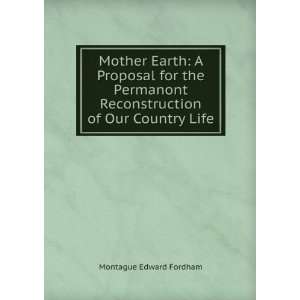  Mother Earth A Proposal for the Permanont Reconstruction 